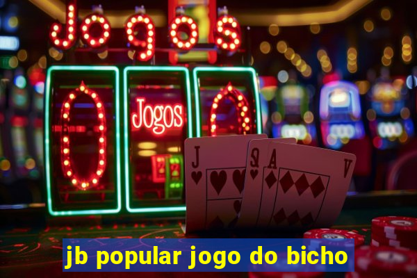 jb popular jogo do bicho